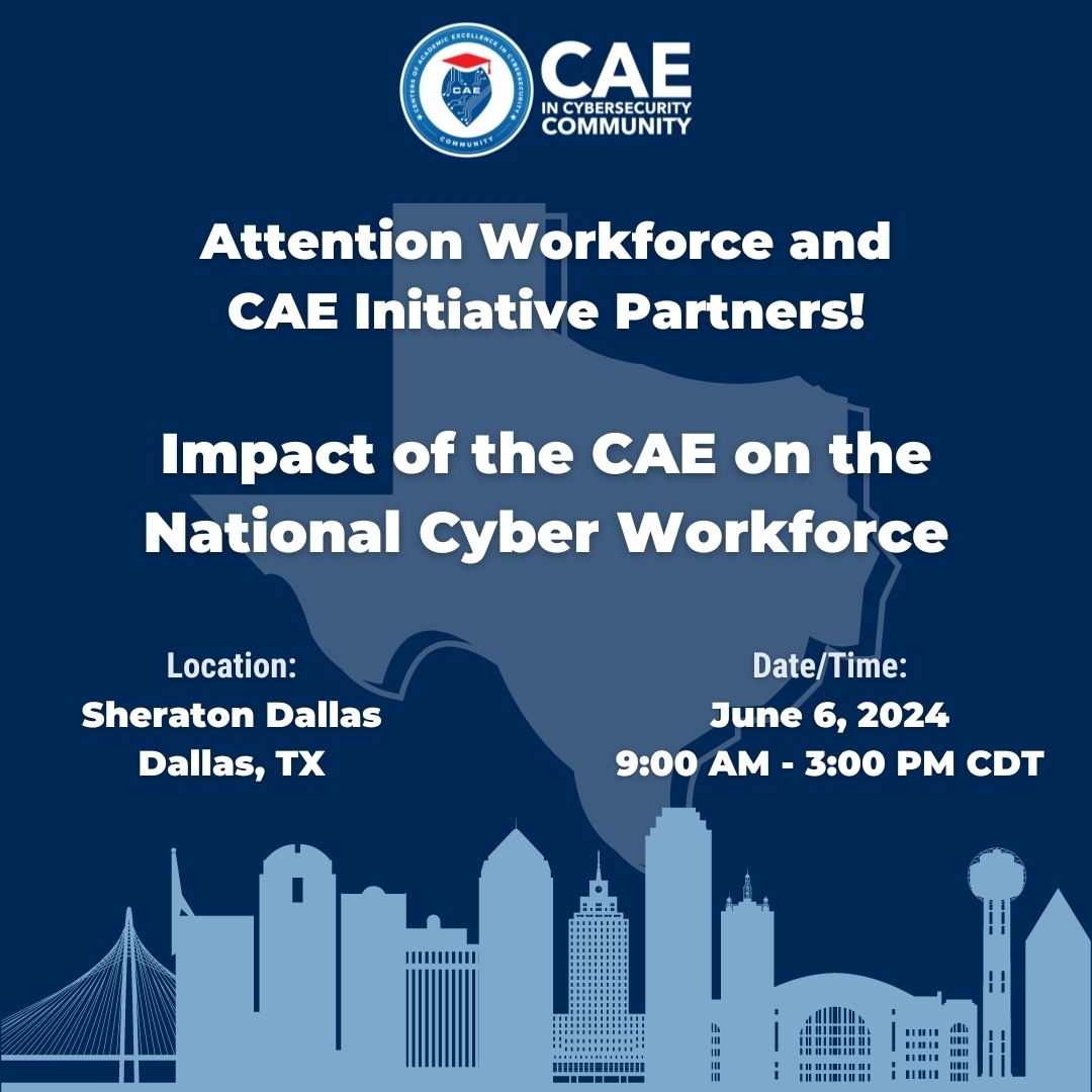 Attention Workfoce and CAE Initiative Partners! Impact of the CAE on the National Cyber Workforce