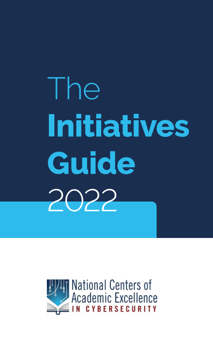 National Centers of Academic Excellence in Cybersecurity Initiative Guide 2022